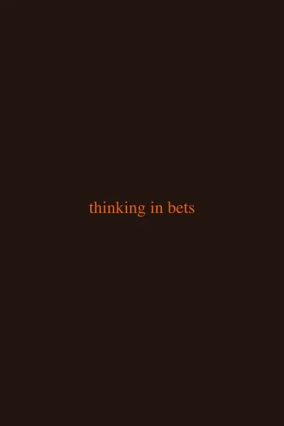 Cover of Thinking in Bets