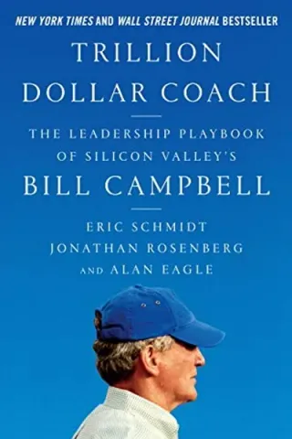 Cover of Trillion Dollar Coach by Eric Schmidt, Jonathan Rosenberg & Alan Eagle